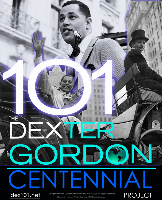 DEX101: The Dexter Gordon® Centennial Project continues... (2024-2025)